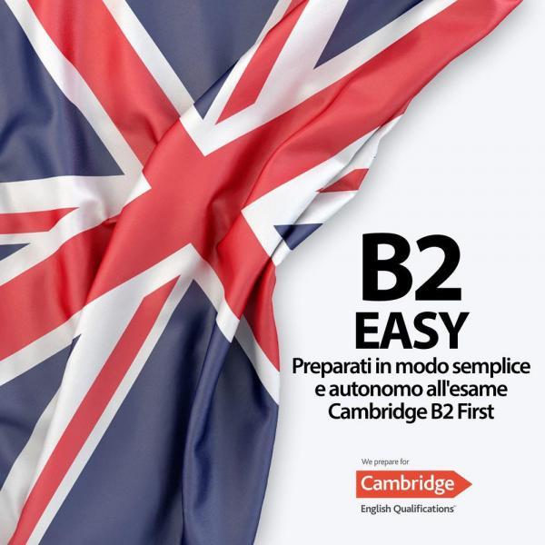 Preparati in modo semplice e autonomo all'esame Cambridge B2 First