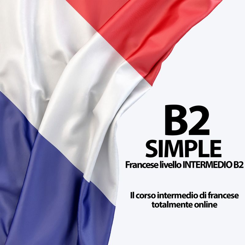 Francese – B2 Simple