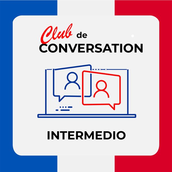 Club di Conversazione in francese intermedio